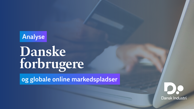 Danske forbrugere - og globale online markedspladser